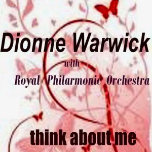 收聽Dionne Warwick的Think About Me歌詞歌曲