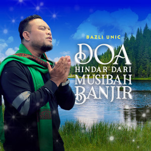 อัลบัม Doa Menghindar Dari Bencana Banjir ศิลปิน Bazli Unic