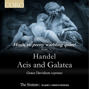 The Sixteen的專輯Acis and Galatea, HWV 49a Hush, ye pretty warbling quire!