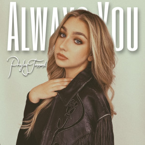 Listen to Always You song with lyrics from Presley Tennant