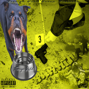Listen to Barkin (Explicit) song with lyrics from Foreign Kidd