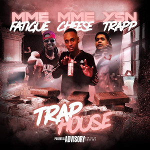 Listen to TrapHouse (Explicit) song with lyrics from MME Cheese