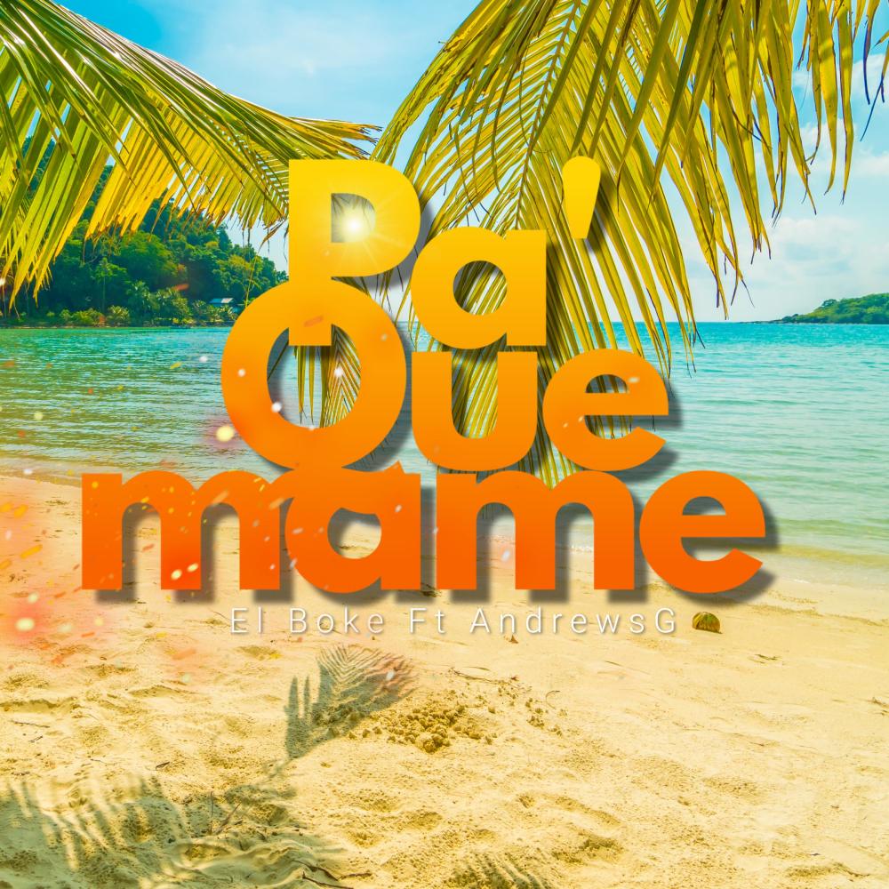 Pa que mame (feat. el boke)