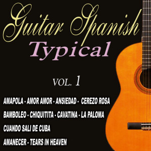 อัลบัม Guitar - Spanish Typical Guitar vol.1 ศิลปิน Various Artists