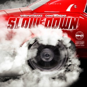 Chino Montana的專輯Slow Down (Explicit)