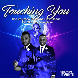 Listen to Touching You (Dub Mix) [feat. Oscar] song with lyrics from The Rhythm Sessions