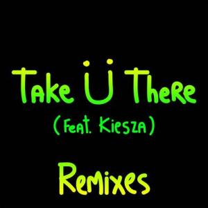 Jack U的專輯Take Ü There (feat. Kiesza) [Remixes]