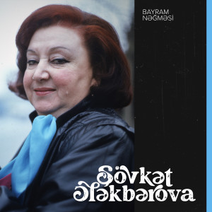 Album Bayram Nəğməsi from Şövkət Ələkbərova