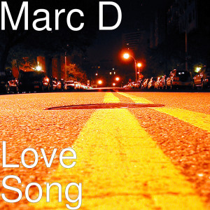 收聽Marc D的Love Song (Explicit)歌詞歌曲