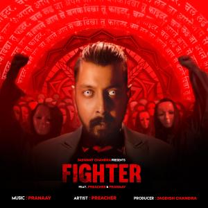 收聽Preacher的Fighter (feat. Pranaay) (Explicit)歌詞歌曲