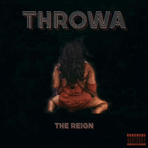 The Reign的專輯Throwa (Explicit)