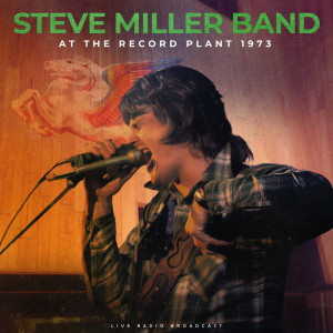 Steve Miller Band的專輯Record Plant 1973 (live)
