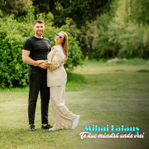 Album Te Duc Mândră Unde Vrei from Mihai Fălăuș