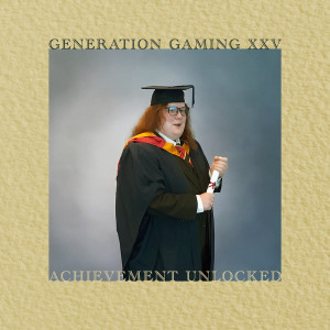 Generation Gaming XXV: Achievement Unlocked (Explicit)