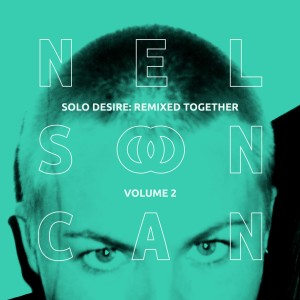 Nelson Can的專輯Solo Desire: Remixed Together, Vol. 2 (Synthesized)