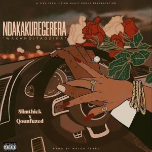 收聽Slimthick的Ndakakuregerera (feat. Qounfuzed)歌詞歌曲