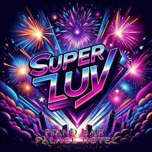 ดาวน์โหลดและฟังเพลง Piano Bar Palace Hotel พร้อมเนื้อเพลงจาก Superluv