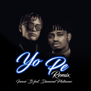 Listen to Yo Pe (Remix) song with lyrics from Innoss'B