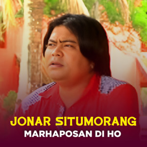 MARHAPOSAN DI HO dari Jonar Situmorang