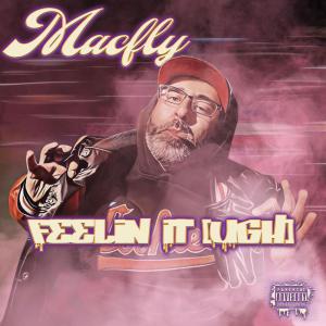 Macfly的專輯Feelin It (Ugh) [Explicit]