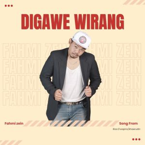 Listen to Digawe Wirang song with lyrics from Fahmi Zein