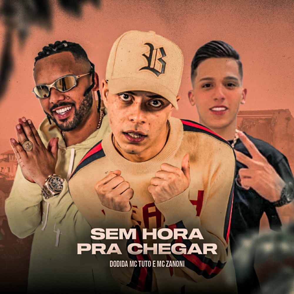 Sem Hora pra Chegar