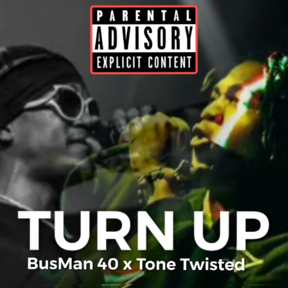 Turn Up (feat. Tone Twisted & Mzuri King) (Explicit)