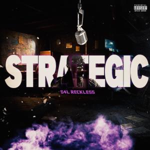 S4L RECKLESS的專輯Strategic (Explicit) (Explicit)