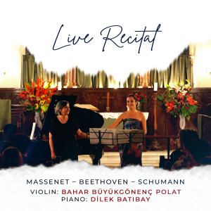 Album Live Recital: Massenet - Beethoven - Schumann from Jules Massenet
