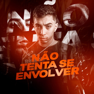 收听Mc Roldon的Não Tenta Se Envolver歌词歌曲