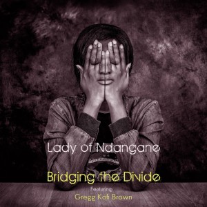 Album Lady of Ndangane oleh Gregg Kofi Brown