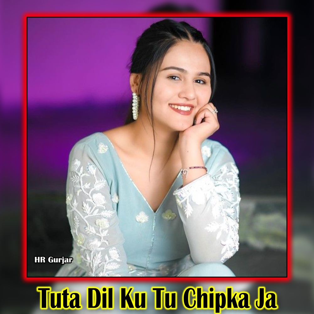Tuta Dil Ku Tu Chipka Ja