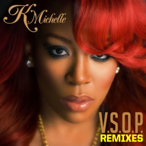 ดาวน์โหลดและฟังเพลง V.S.O.P. (Moto Blanco Remix) พร้อมเนื้อเพลงจาก K. Michelle