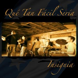 Insignia的专辑Qué Tan Fácil Sería