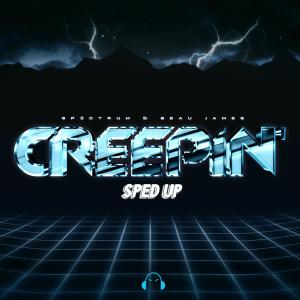 Sp3ctrum的专辑Creepin' - Sped Up Version