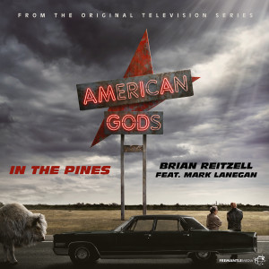 Album In the Pines (From "American Gods" Soundtrack) from Mark Lanegan
