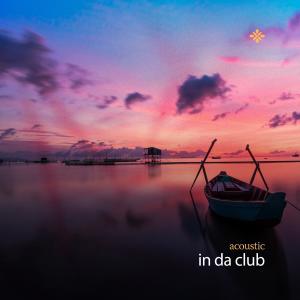 Album in da club (acoustic) from Sunkissed