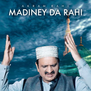 Album Madiney Da Rahi oleh Akram Rahi