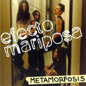 อัลบัม Metamorfosis ศิลปิน Efecto Mariposa