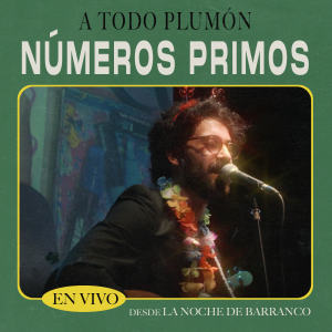 อัลบัม Quédate Conmigo (A Todo Plumón) (En Vivo Desde La Noche de Barranco) ศิลปิน Números Primos