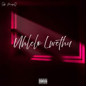 收聽Sk Musiq的Hlelo Lwami歌詞歌曲