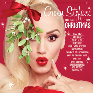 อัลบัม You Make It Feel Like Christmas ศิลปิน Gwen Stefani