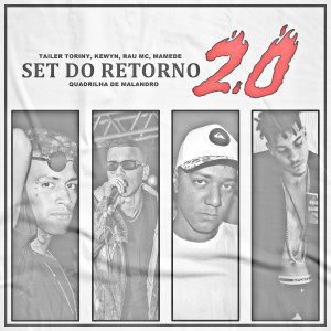 ดาวน์โหลดและฟังเพลง Set do Retorno 2.0 (Explicit) พร้อมเนื้อเพลงจาก Tailer Toriny