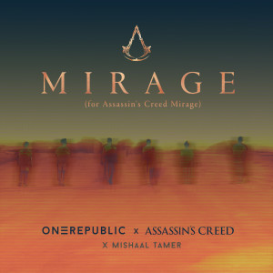 อัลบัม Mirage (for Assassin's Creed Mirage) ศิลปิน OneRepublic