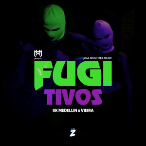 收聽Sk Medellin的Fugitivos歌詞歌曲