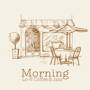 Album Morning Lo-fi Coffee & Jazz from Lo-fi Chill Zone