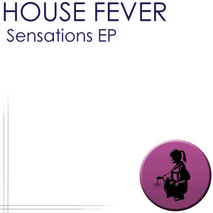 Album Sensations EP from House Fever