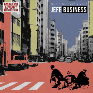 DJ Tiz的專輯Jefe Business (Explicit)