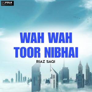 Album Wah Wah Toor Nibhai from Riaz Saqi