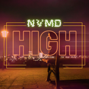 收听Nvmd的High (Explicit)歌词歌曲